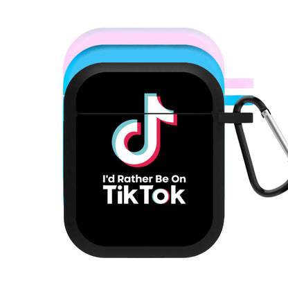 I'd Rather Be On TikTok AirPods Case