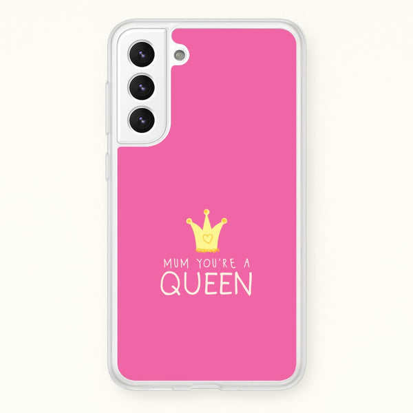 Mum You're A Queen Galaxy S22 Plus Case