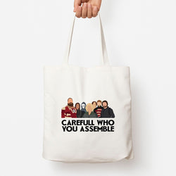 Careful Who You Assemble Tote Bag