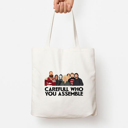 Careful Who You Assemble Tote Bag
