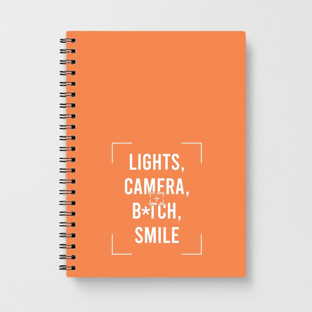 Lights, Camera, B*tch, Smile Notebook