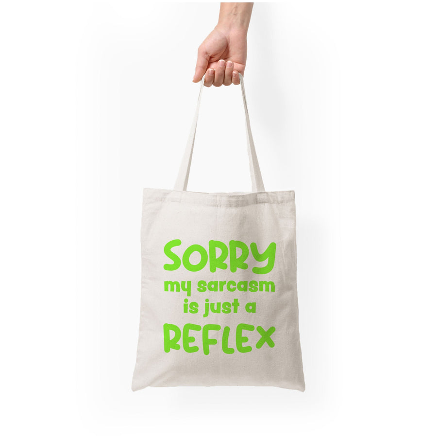 Sorry My Sarcasm Tote Bag