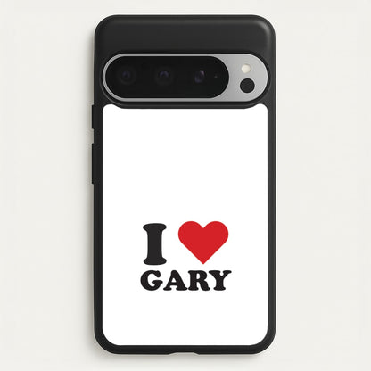 I Love Gary Google Pixel 9 Pro XL Case