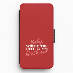 Baby, Where The Hell Flip / Wallet Phone Case