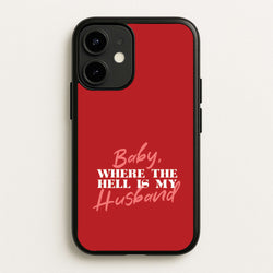 Baby, Where The Hell iPhone 12 / 12 Pro Case