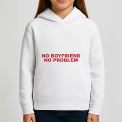 No Boyfriend No Problem Girls Hoodie