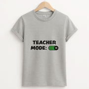 Teacher Mode On T-Shirt 2