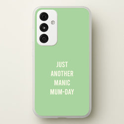 Just Another Manic Mumday Galaxy A55 Case