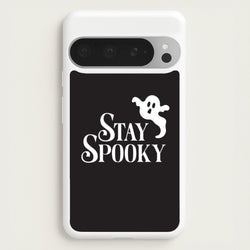Stay Spooky  Google Pixel 9 Pro XL Case