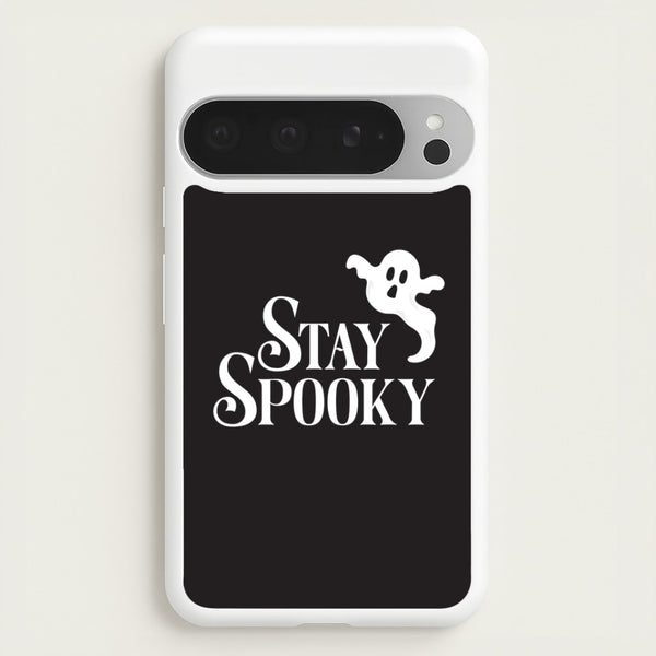 Stay Spooky  Google Pixel 9 Pro XL Case