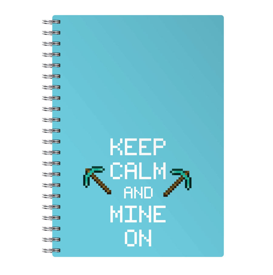 Keep Calm And Mine On Notebook