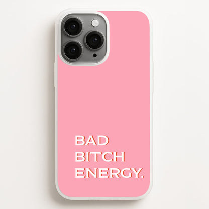 Bad Bitch Energy - Hot Girl Summer Phone Case for iPhone, Samsung Galaxy and Google Pixel
