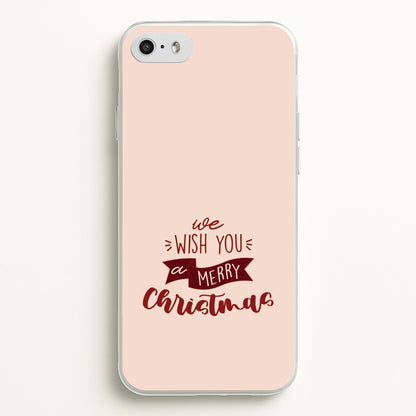 We Wish You A Merry Christmas Quote iPhone 5 / 5s / SE 2016 Case