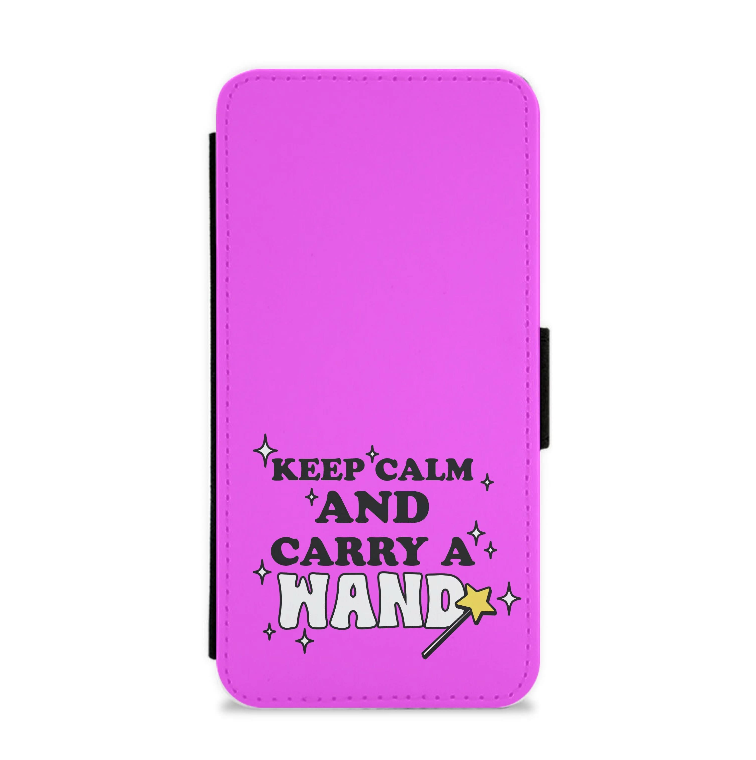 Keep Calm And Carry A Wand Flip / Wallet Phone Case