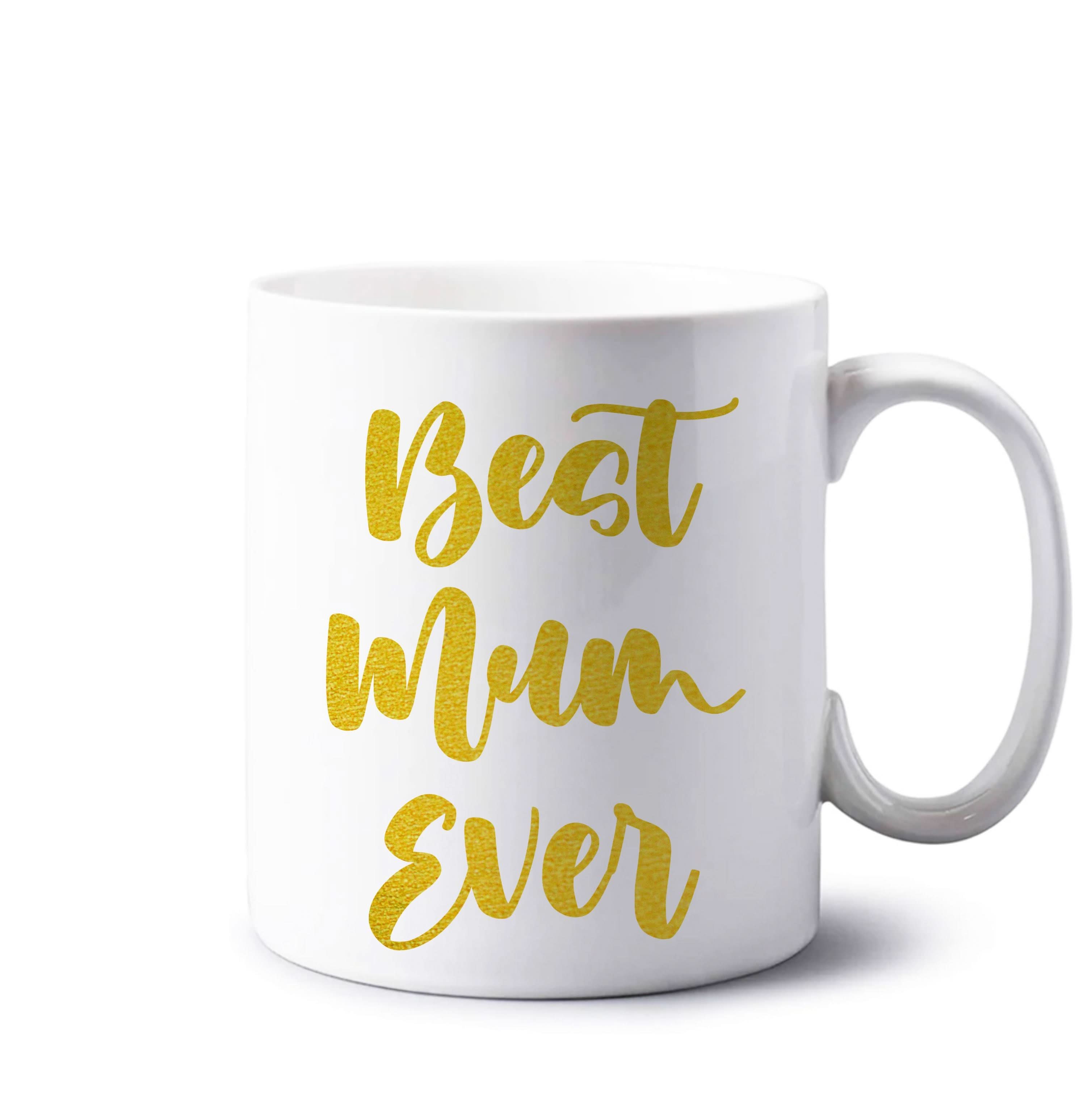 Golden Best Mum Ever Mug