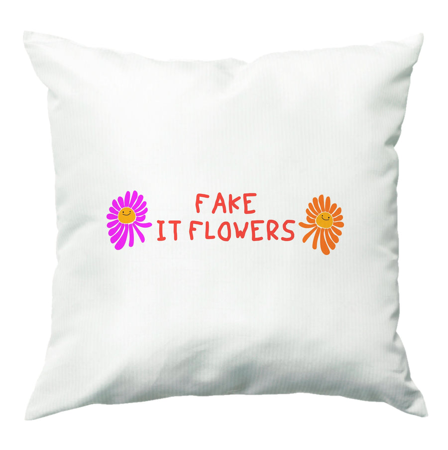 Fake It Flowers Cushion