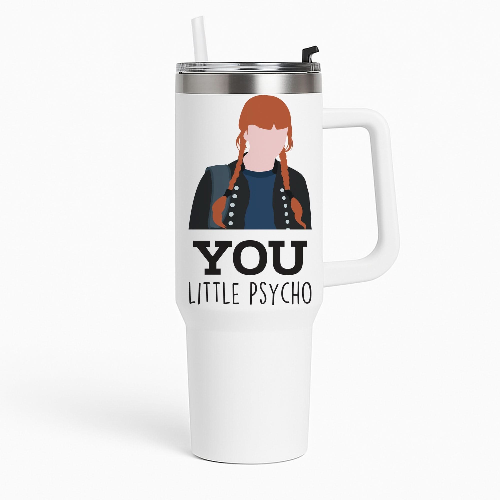 You Little Psycho Tumbler