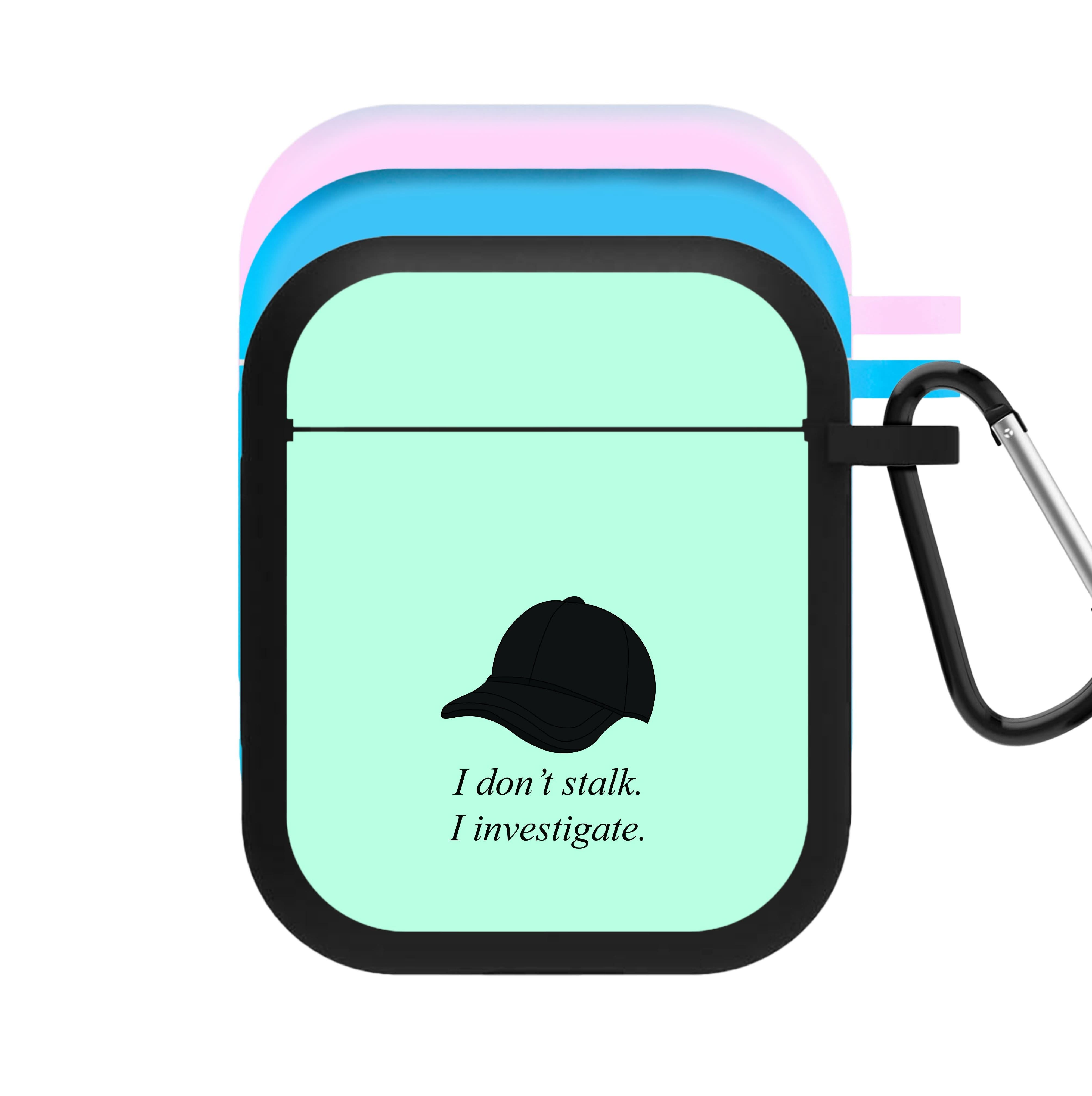 I Don't Stalk, I Investigate AirPods Case