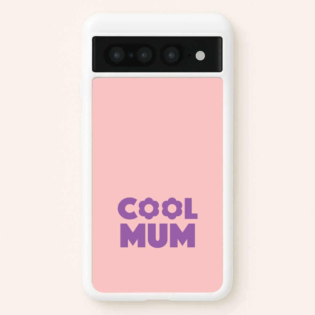 Cool Mum Google Pixel 7 Pro Case
