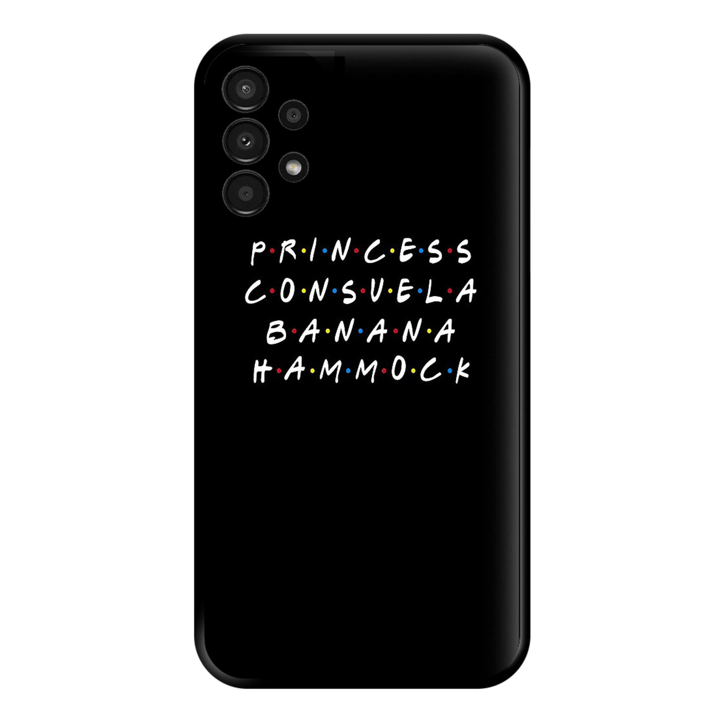 Princess Consuela Banana Hammock - Friends Phone Case