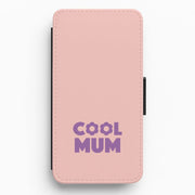 Cool Mum Flip / Wallet Phone Case 1