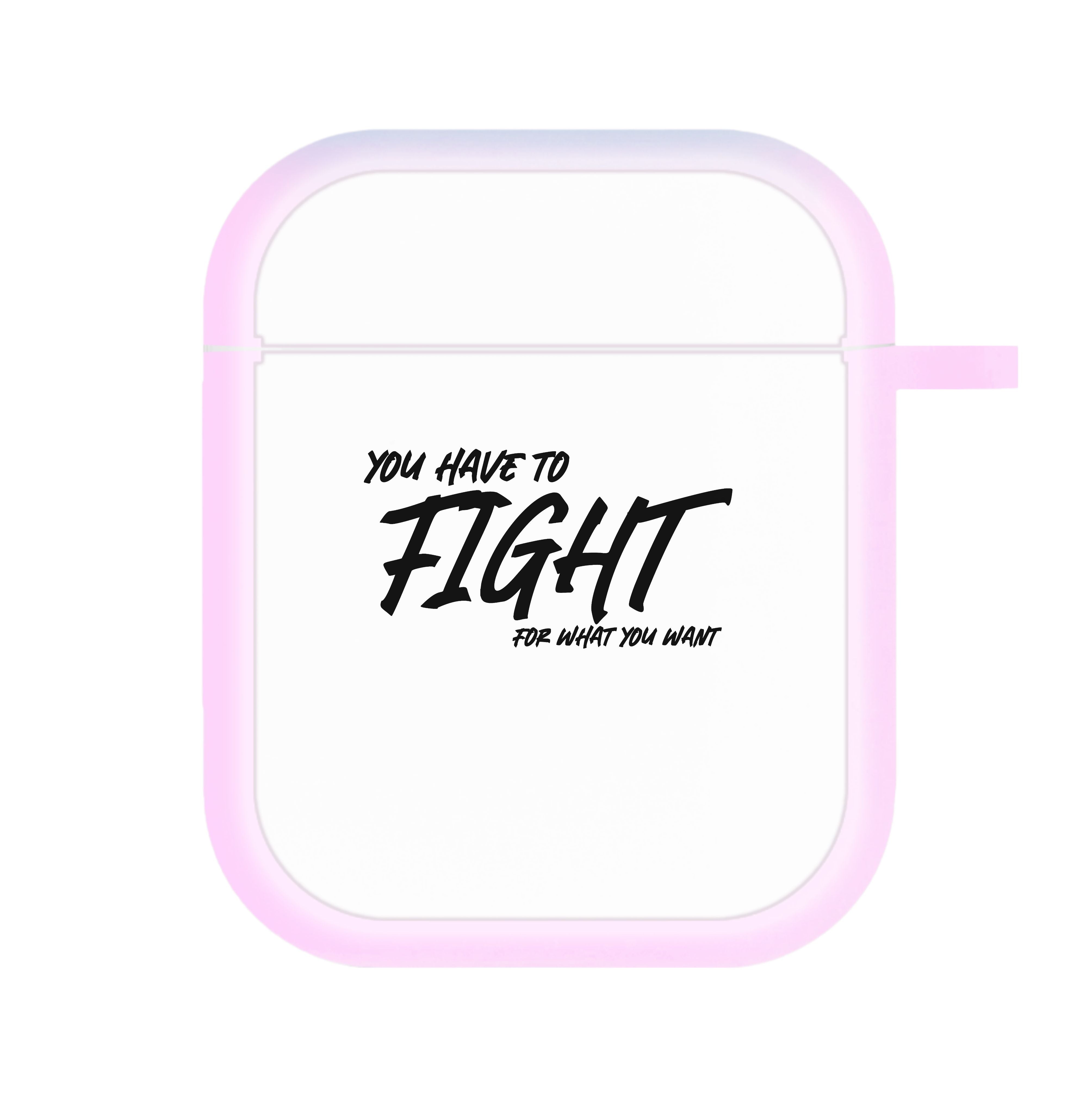 You Have To Fight AirPods Case