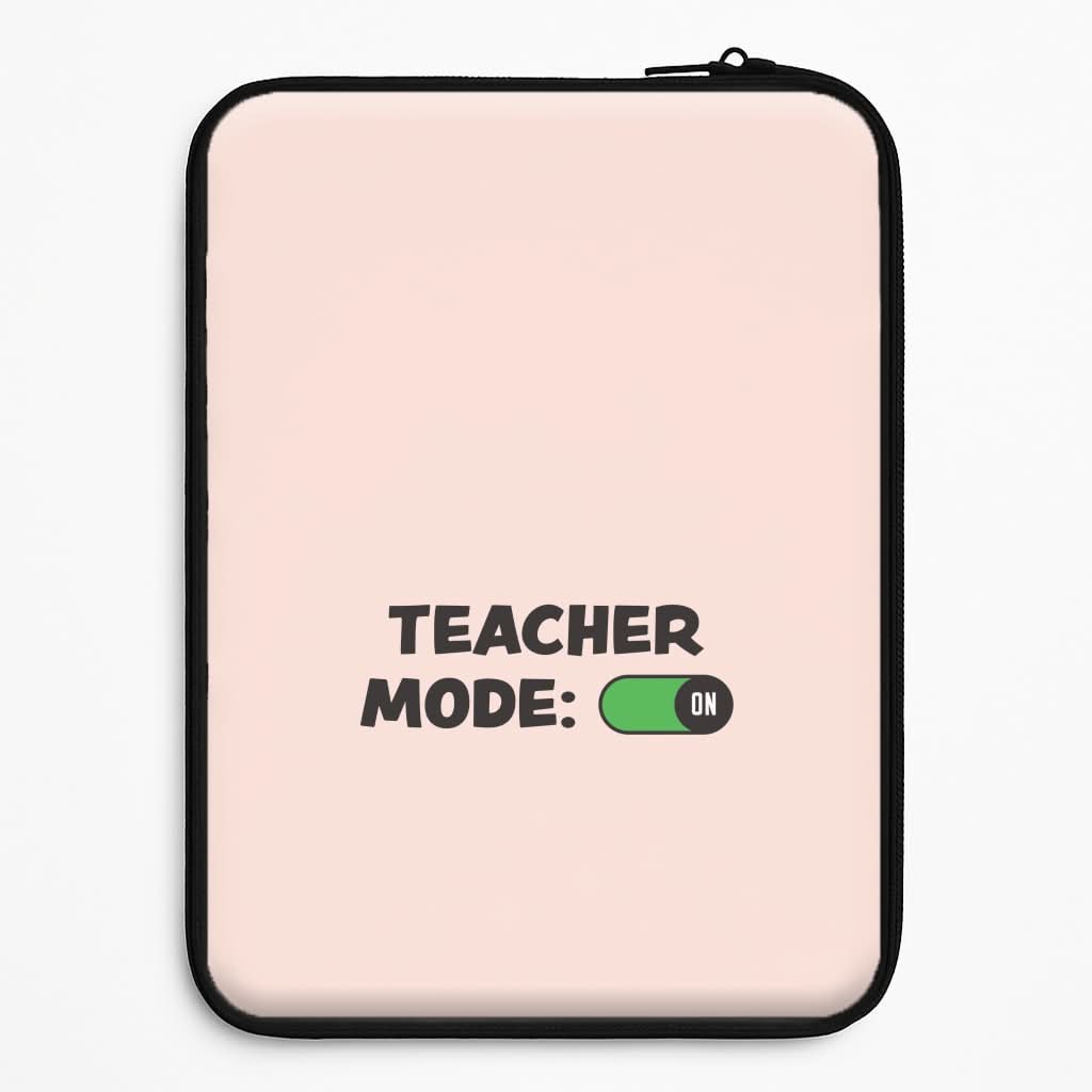 Teacher Mode On Universal Laptop Sleeve