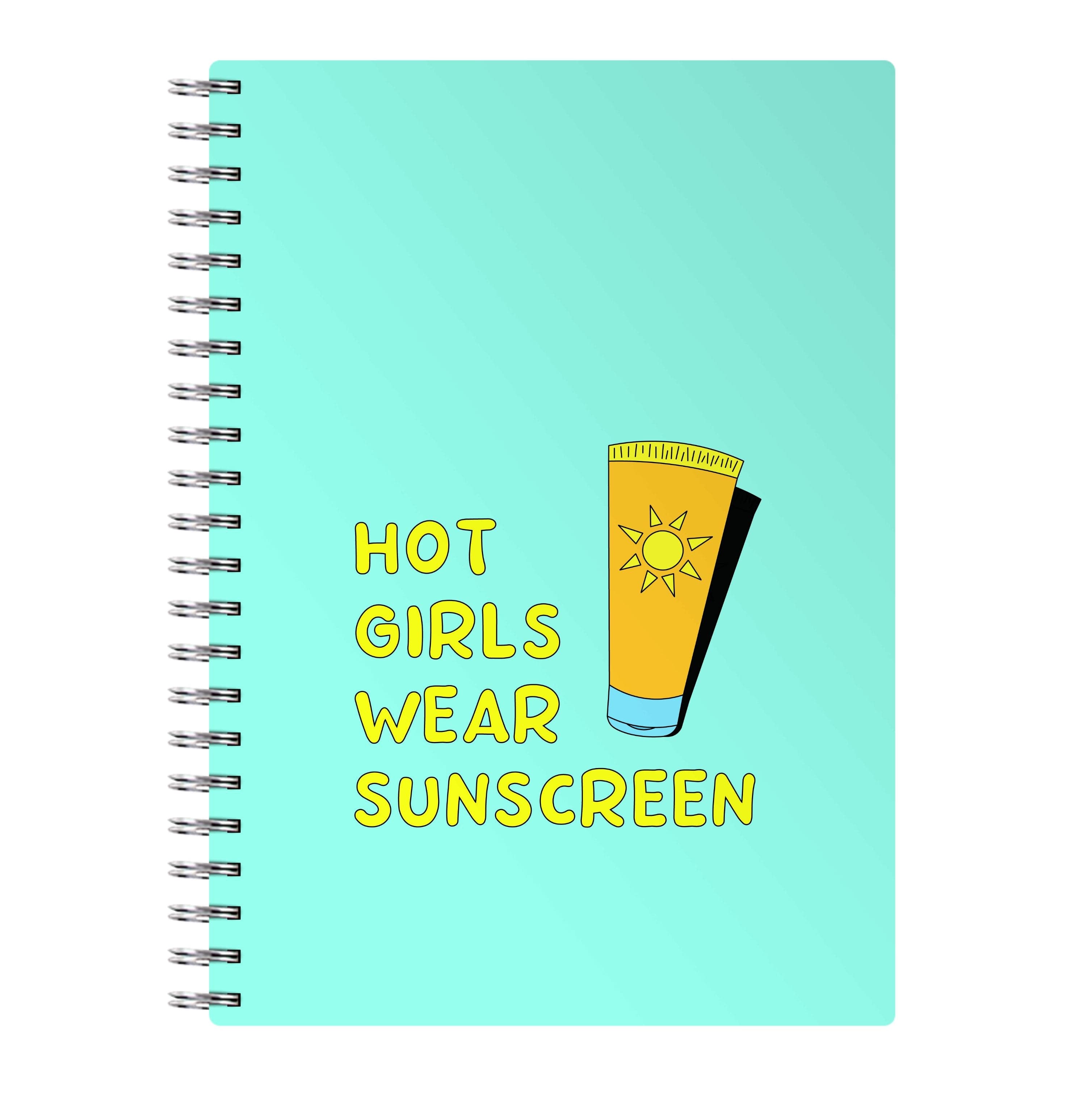 Hot Girls Wear Sunscreen - Summer Notebook