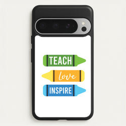 Teach, Love, Inspire Google Pixel 9 Pro XL Case
