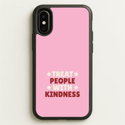 Treat People With Kindness iPhone X / XS Case