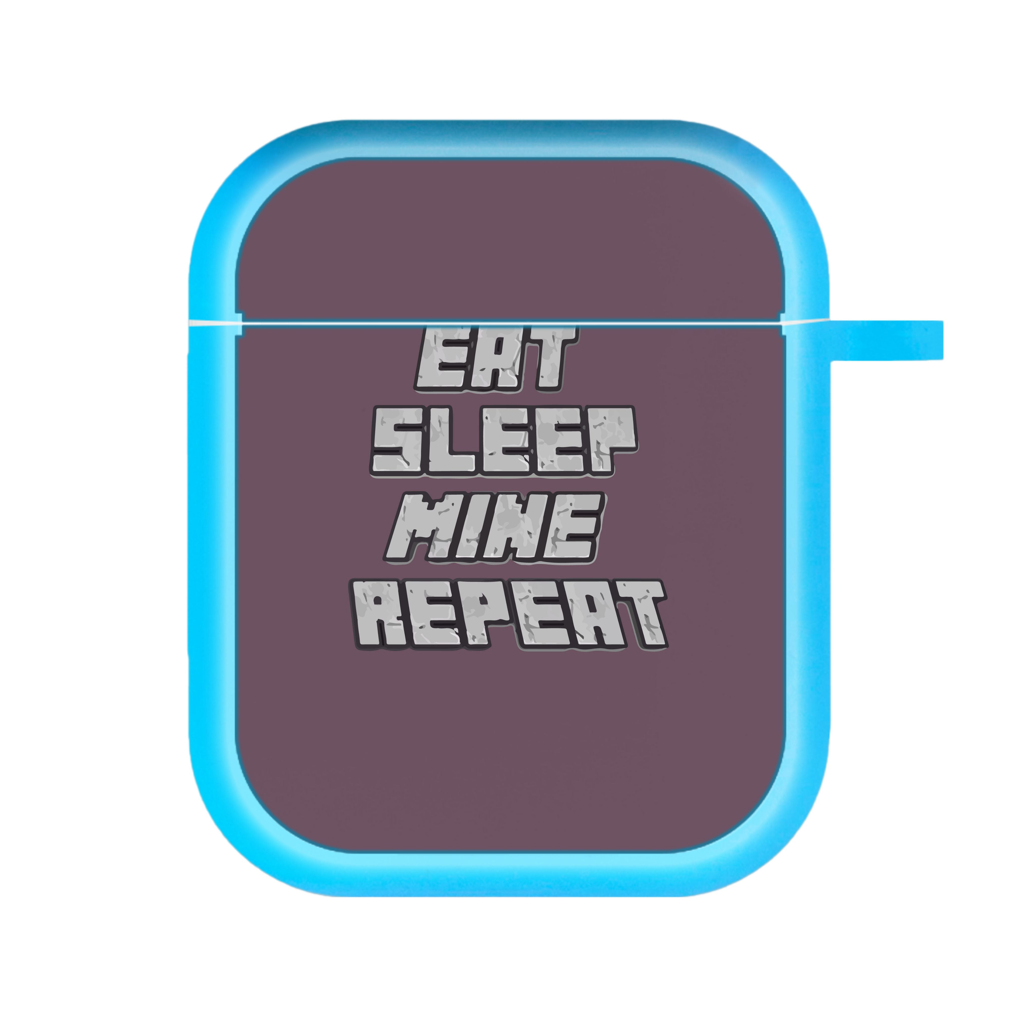 Eat Sleep Mine Repeat AirPods Case