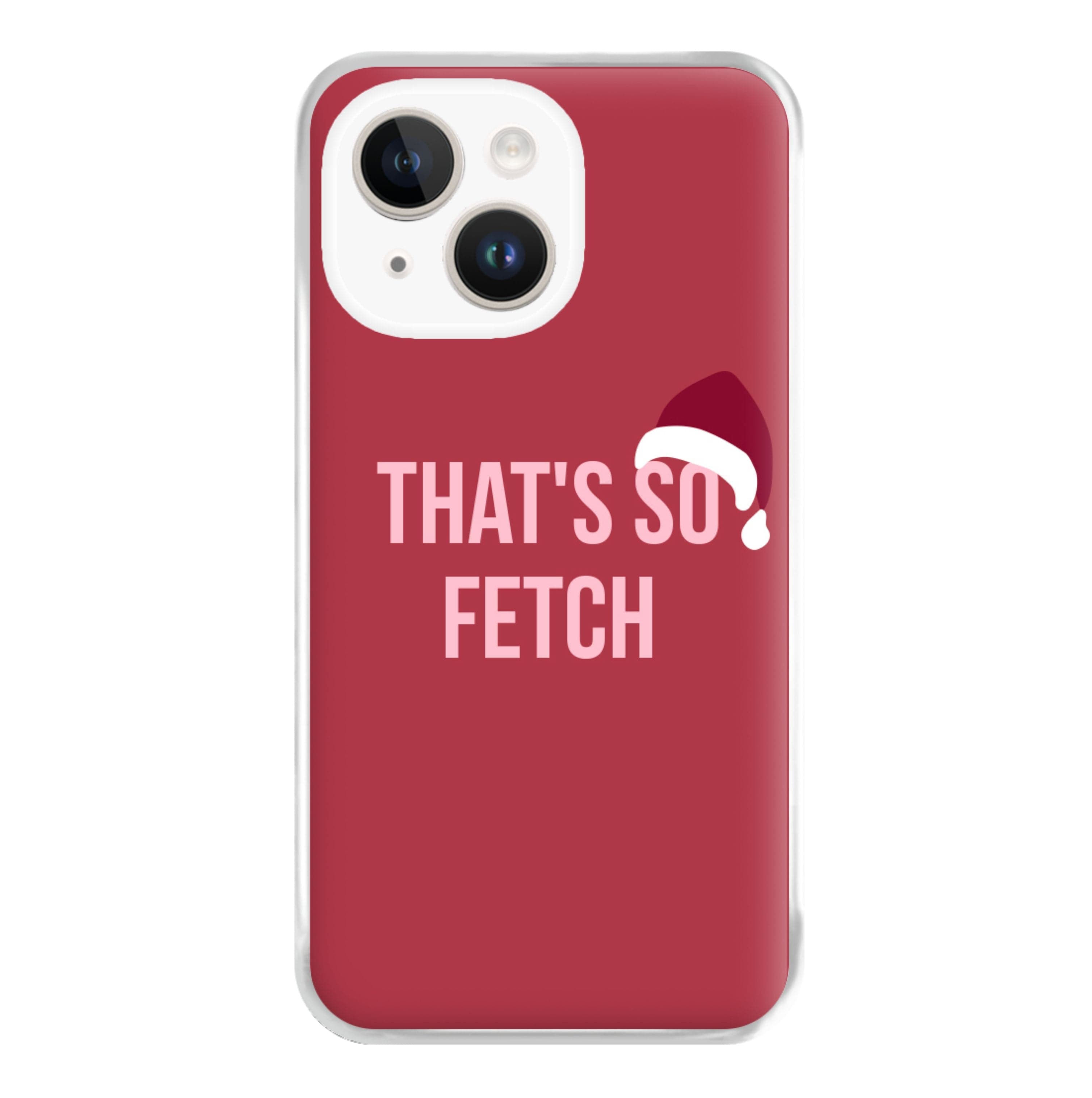 That's So Fetch - Christmas Meanies Phone Case