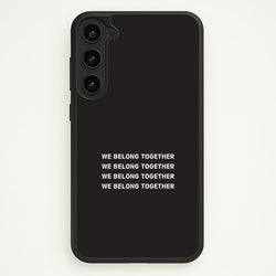 Belong Together Galaxy S23 Case