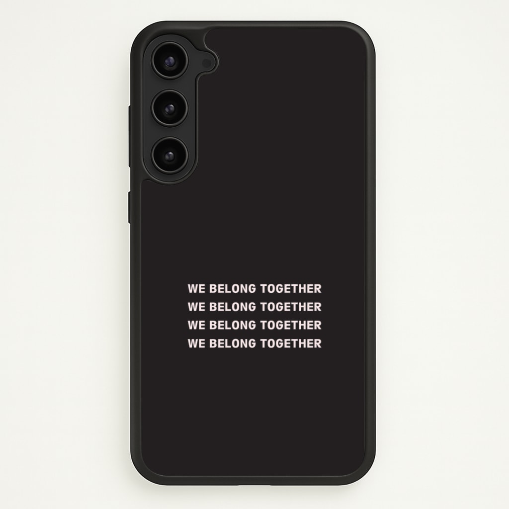 Belong Together Galaxy S23 Plus Case
