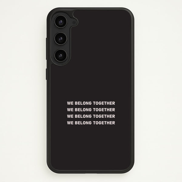 Belong Together Galaxy S23 Plus Case
