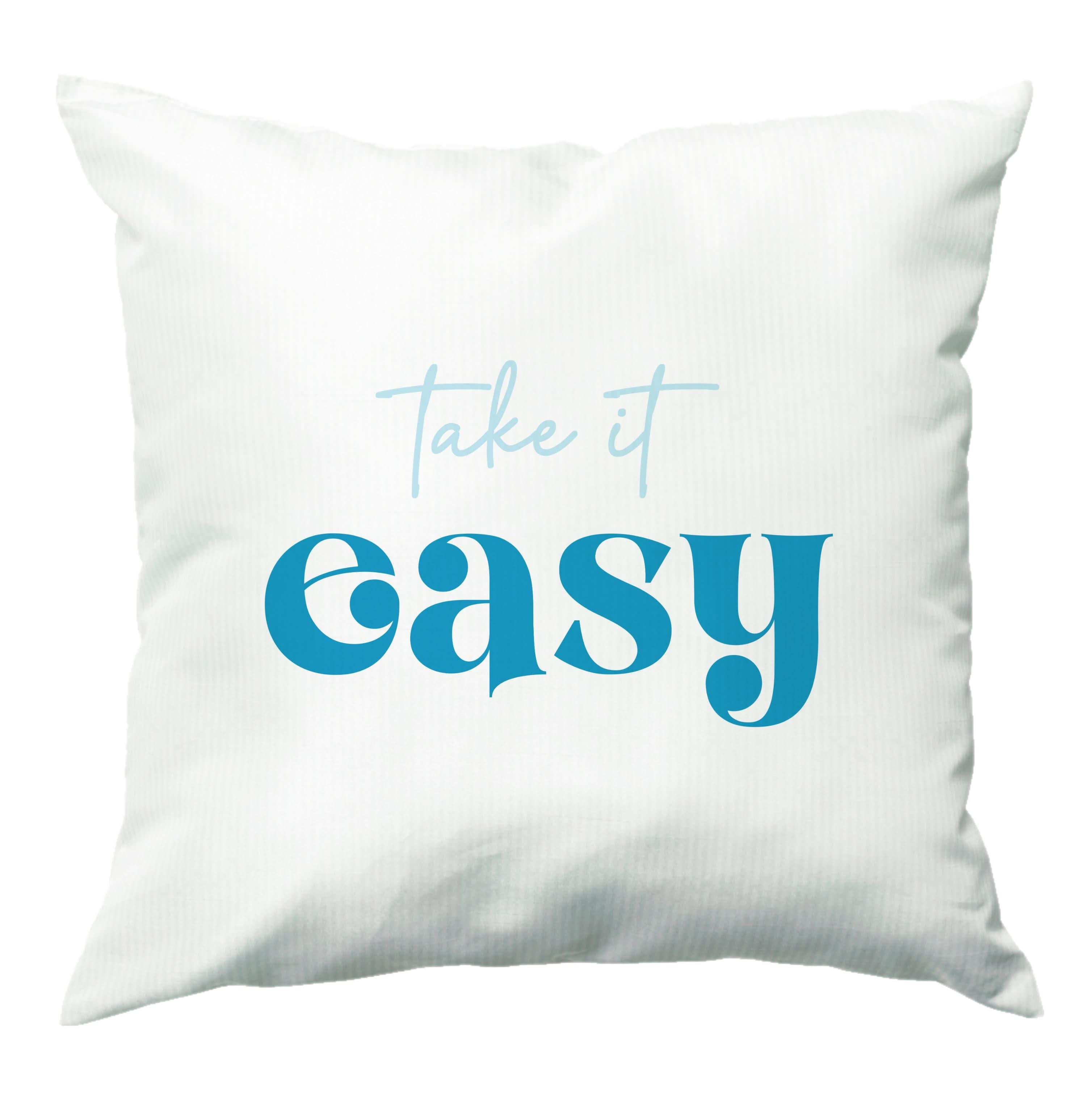 Take It Easy  Cushion