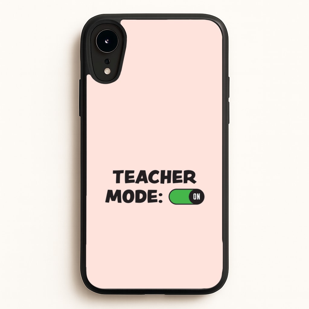 Teacher Mode On iPhone XR Case