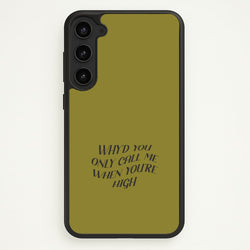 Call Me When You're High  Galaxy S23 Plus Case