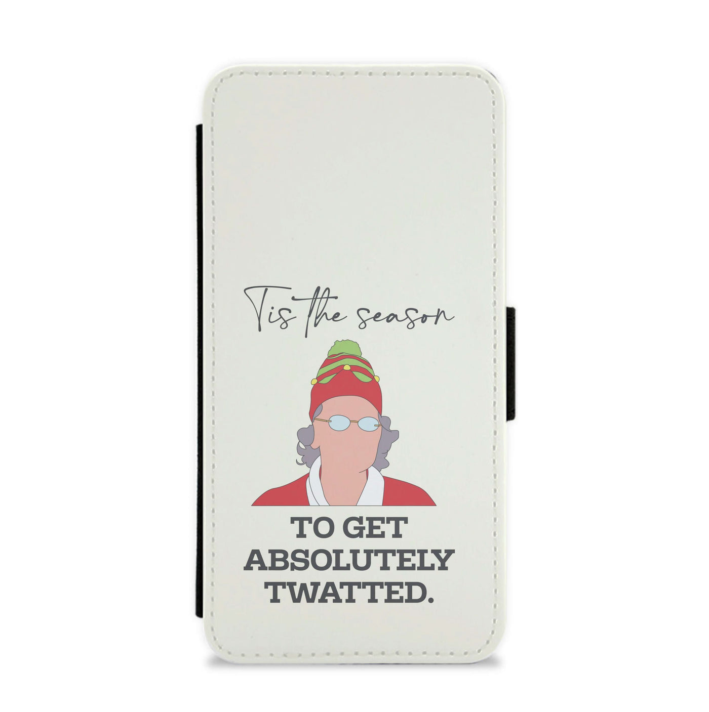 Tis The Season To Get Twatted Flip / Wallet Phone Case