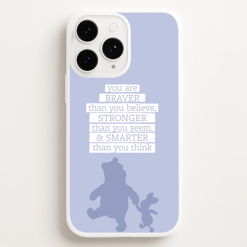 Braver, Stronger, Smarter Phone Case