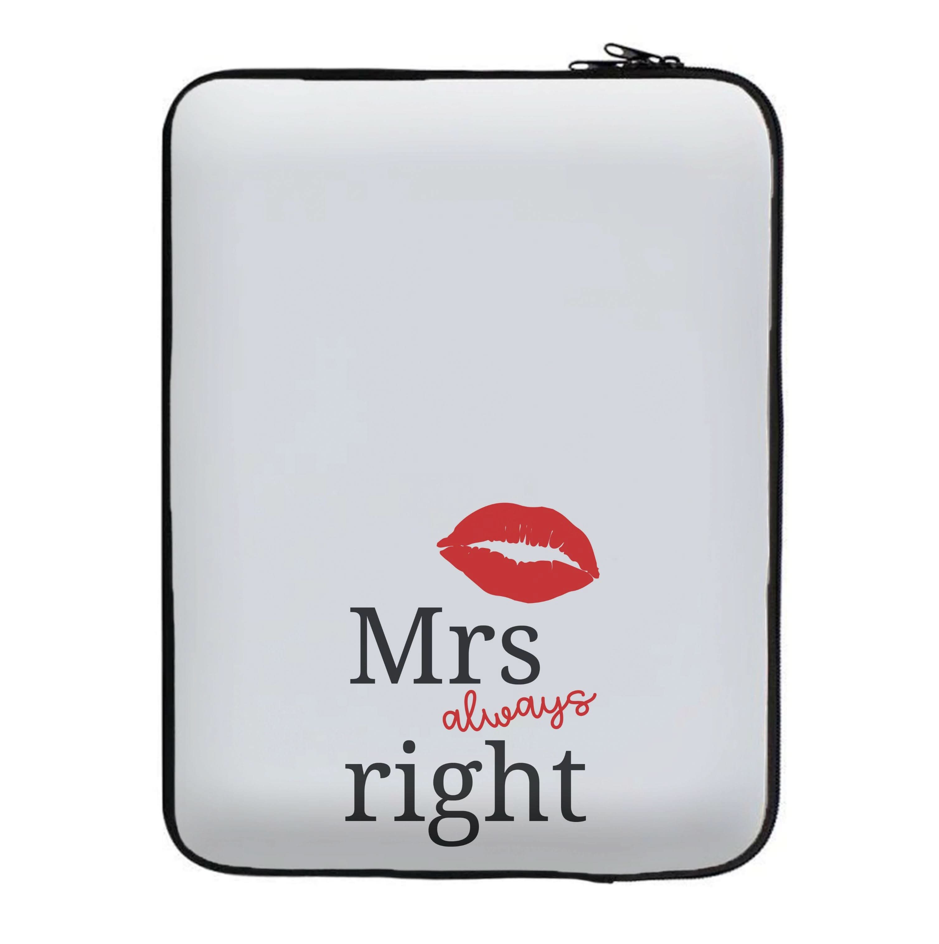 Mrs Always Right Laptop Sleeve