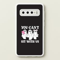 You Can't Sit With Us Ghosts Galaxy S10 Plus Case