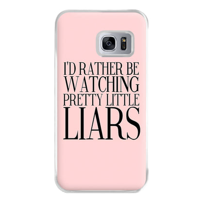 Rather Be Watching PLL... Phone Case