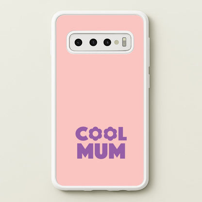 Cool Mum Galaxy S10 Plus Case