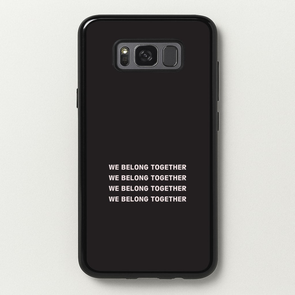 Belong Together Galaxy S8 Plus Case
