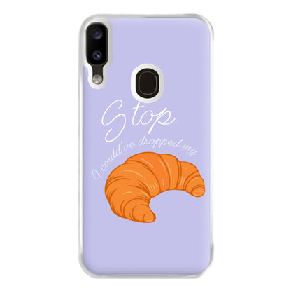 Stop I Could Have Dropped My Croissant - TikTok Phone Case