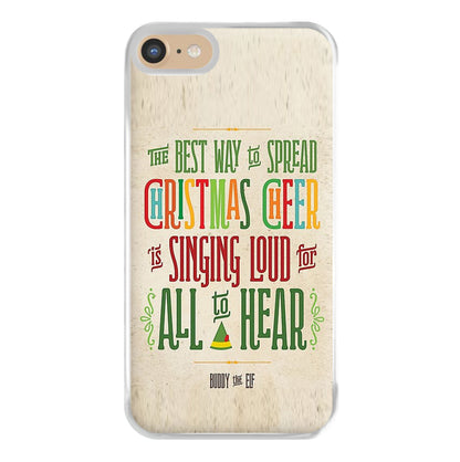 The Best Way To Spead Christmas Cheer - Elf Phone Case