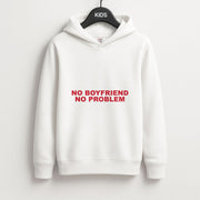 No Boyfriend No Problem Kids Hoodie 1