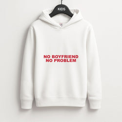 No Boyfriend No Problem Kids Hoodie