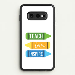 Teach, Love, Inspire Galaxy S10e Case